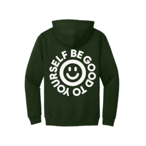"Be Good To Yourself" Hoodie – Forest Green - Image 2